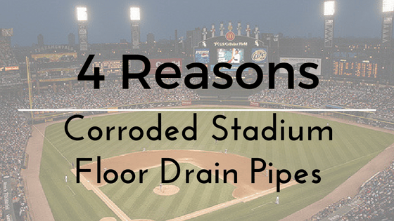 stadium floor drain pipe_4 reasons.png